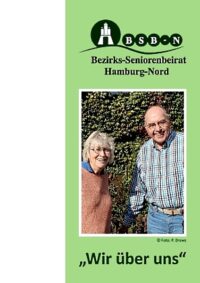 Der Bezirks-Seniorenbeirat Hamburg-Nord stellt sich vor