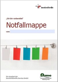 Für den Ernstfall vorbereitet sein – dabei hilft eine Notfallmappe
